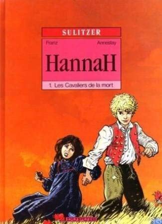 Hannah - Tome 1 : Les cavaliers de la mort 9782800118420