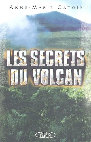 Les secrets du volcan 9782749904740