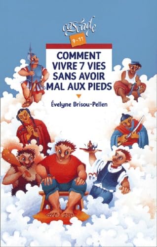 Comment vivre 7 vies sans avoir mal aux pieds 9782700227338