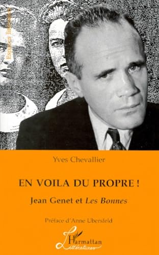 En voilà du propre!: Jean Genet et Les bonnes 9782738471086