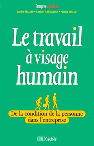 Le Travail à visage humain. De la condition de la personne dans l'entreprise 9782878803167