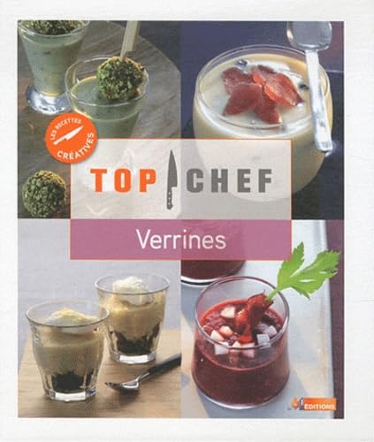 Top Chef, les recettes créatives: Verrines 9782359850680