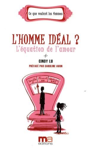 L'homme idéal ? L'équation de l'amour 9782300017087