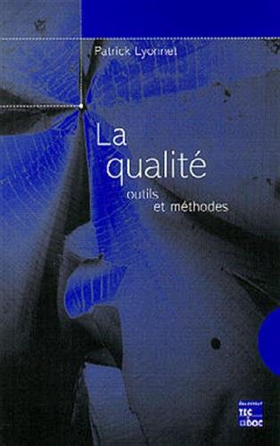 La qualité: Outils et méthodes 9782743001056