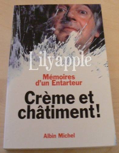 Crème et châtiment: Mémoires d'un entarteur, entretiens avec Marc Cohen 9782226078247