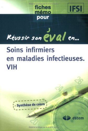 Soins infirmiers aux personnes atteintes de maladies infectieuses et aux personnes atteintes de l'infection par le VIH 9782843713125