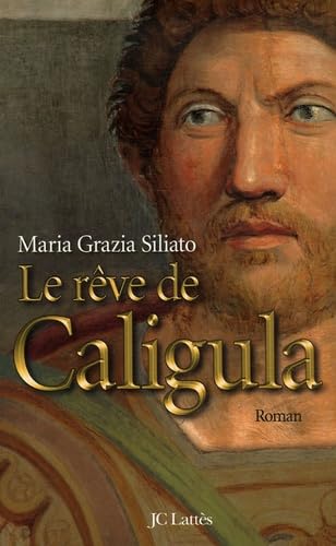 Le rêve de Caligula 9782709627665
