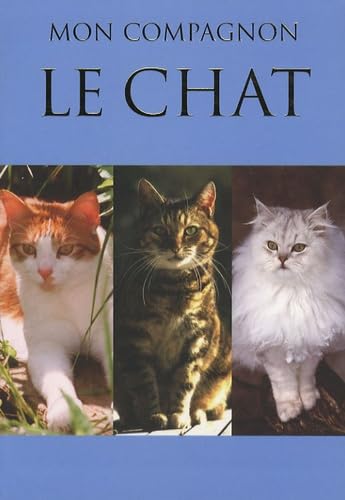 Le chat: Mon compagnon 9781407511924