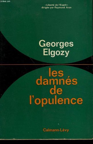 Les damnes de l'opulence. 