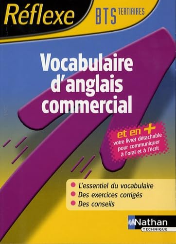 VOCABULAIRE D'ANGLAIS COMMERCIAL BTS TERTIAIRES REFLEXE MEMO 2007 9782091604466