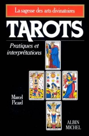 Tarots : Pratiques et Interprétations 9782226028006