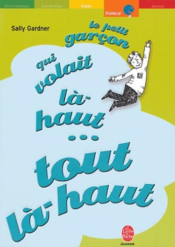 Le petit garcon qui volait là-haut... tout là-haut... 9782013222907