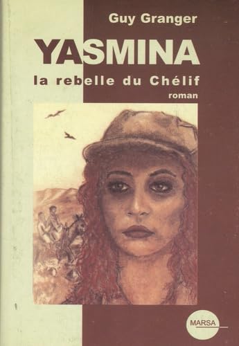 Yasmina la rebelle du Chélif 9782913868526