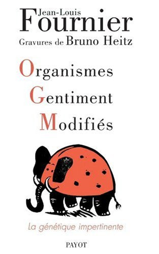 OGM. Organismes Gentiment Modifiés 9782228900782