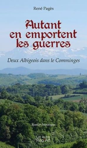 Autant en emportent les guerres: Deux Albigeois dans le Comminges 9791090894549
