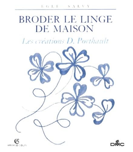 Broder le linge de maison - les créations D. Porthault 9782200214586