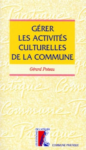 Gérer les activités culturelles de la commune 9782708232518