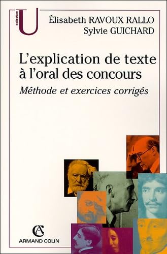 L'explication de texte à l'oral des concours: Méthode et exercices corrigés 9782200263669