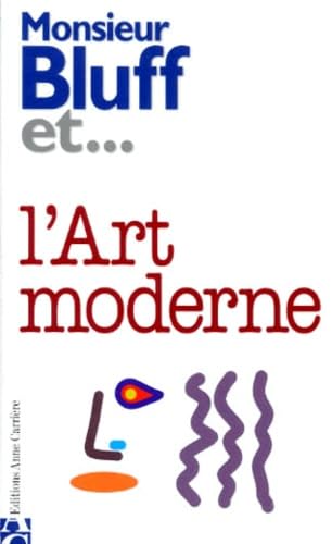 Monsieur Bluff et l'art moderne 9782843370007