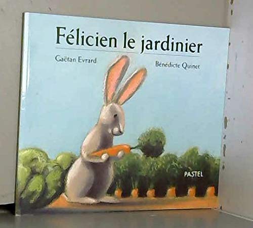 Félicien le jardinier 9782211080392