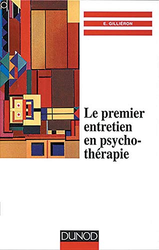 Le Premier Entretien En Psychotherapie 9782100030958