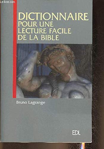 Dictionnaire Pour Une Lecture Facile De La Bible 9782843083273