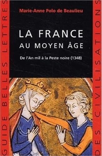 La France au moyen âge : De l'An mil à la Peste noire, 1348 9782251410197