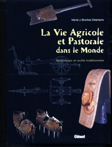 La vie agricole et pastorale dans le monde 9782723428798