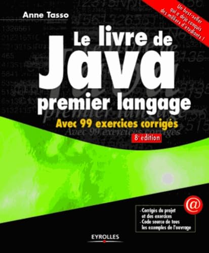 Le livre de Java premier langage. Avec 99 exercices corrigés. 9782212135381
