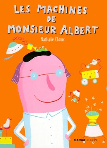 Les machines de monsieur Albert 9782740408605