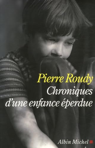 Chroniques d'une enfance éperdue 9782226173669