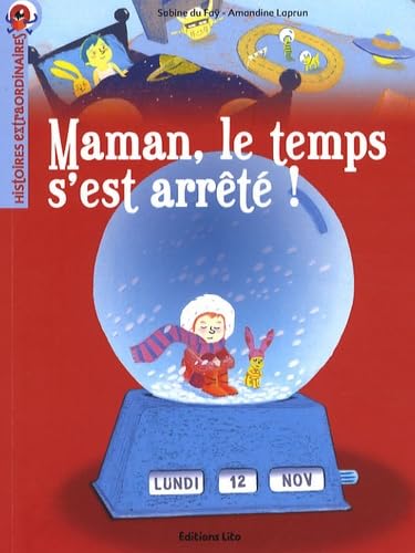 Histoires extraordinaires : Maman, le temps s'est arrêté !- Dès 7 ans ( périmé ) 9782244441122