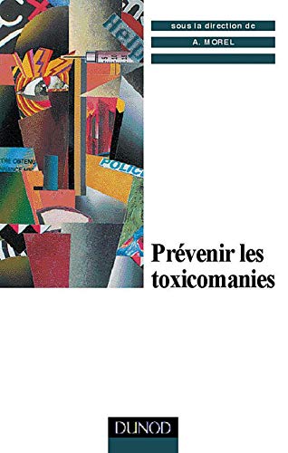 Prévenir les toxicomanies 9782100039760