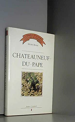 Le grand bernard des vins de France: 1 chateauneufdu pape 9782905969569
