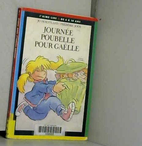 JOURNEE POUBELLE POUR GAELLE.: Troisième édition 9782227727281