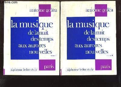 La musique de la nuit des temps aux aurores nouvelles. EN 2 TOMES 
