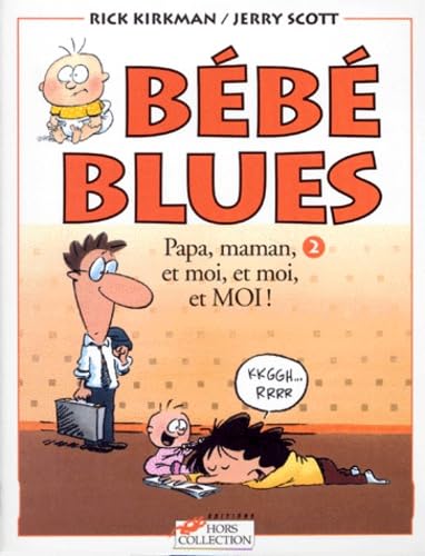 Bébé blues, tome 2 : Papa, maman, et moi, et moi, et moi! 9782258041431