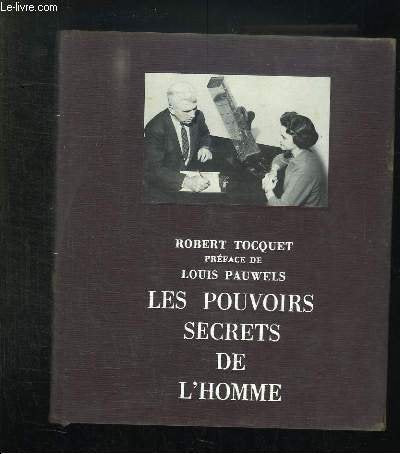 LES POUVOIRS SECRETS DE L HOMME. LE BILAN DU PARANORMAL. 