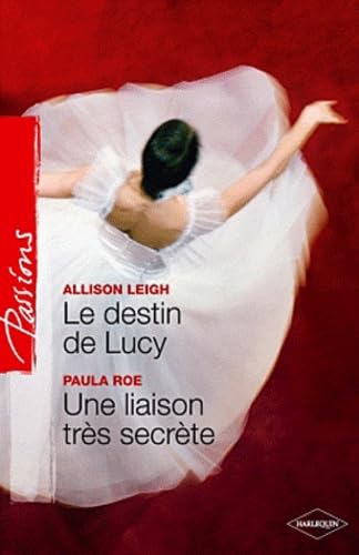 Le destin de Lucy ; Une liaison trés secrète 9782280243445