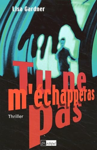 Tu ne m'échapperas pas ! 9782841874538