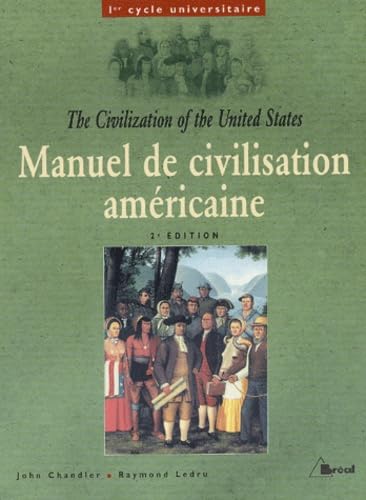 Manuel de civilisation américaine : premier cycle universitaire = The civilization of the United States 9782842916534