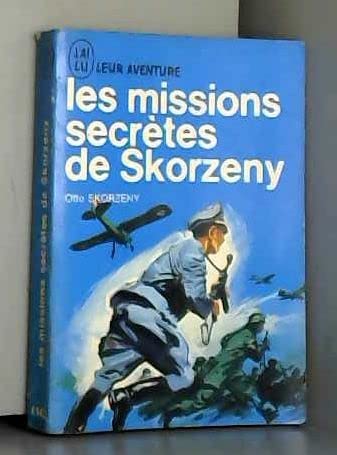 Les missions secrètes de Skorzeny. 