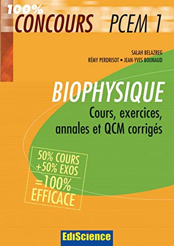 Biophysique: Cours, exercices, annales et QCM corrigés 9782100489787