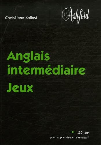 Anglais intermédiaire: Jeux 9782911301162