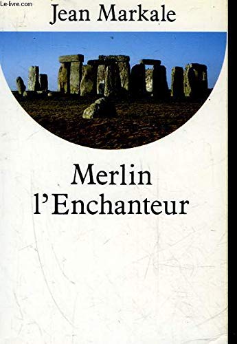 Merlin l'Enchanteur ou l'Eternelle quête magique 9782226059031