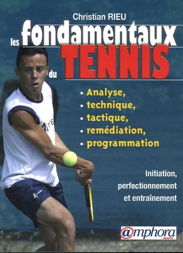 Les fondamentaux du tennis 9782851806567