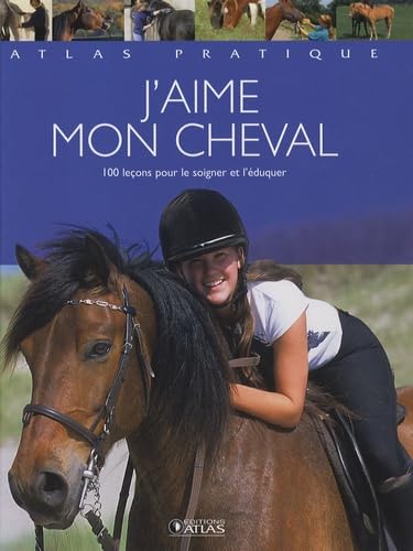 J'aime mon cheval 9782723461092
