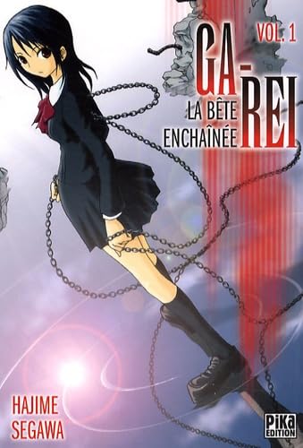 Ga-Rei : La bête enchaînée, tome 01 9782811600921