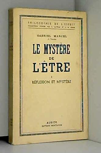 Le mystère de l'être, tome 1 : réflexion et mystère 