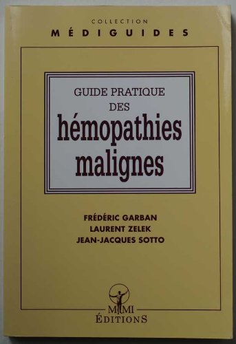 Guide pratique des hémopathies malignes 9782901227878